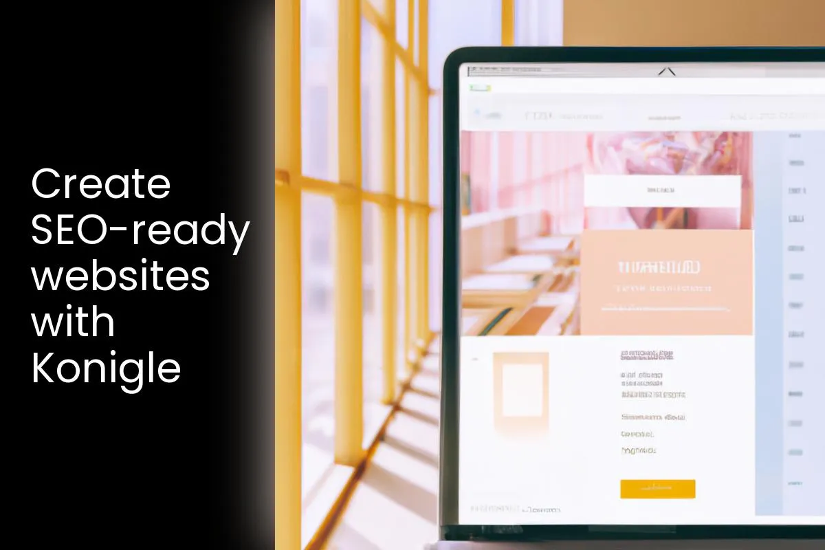 Create SEO-ready websites with Konigle